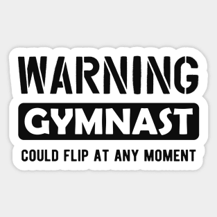 Gymnast - Warning Gymnast could flit at any time Sticker